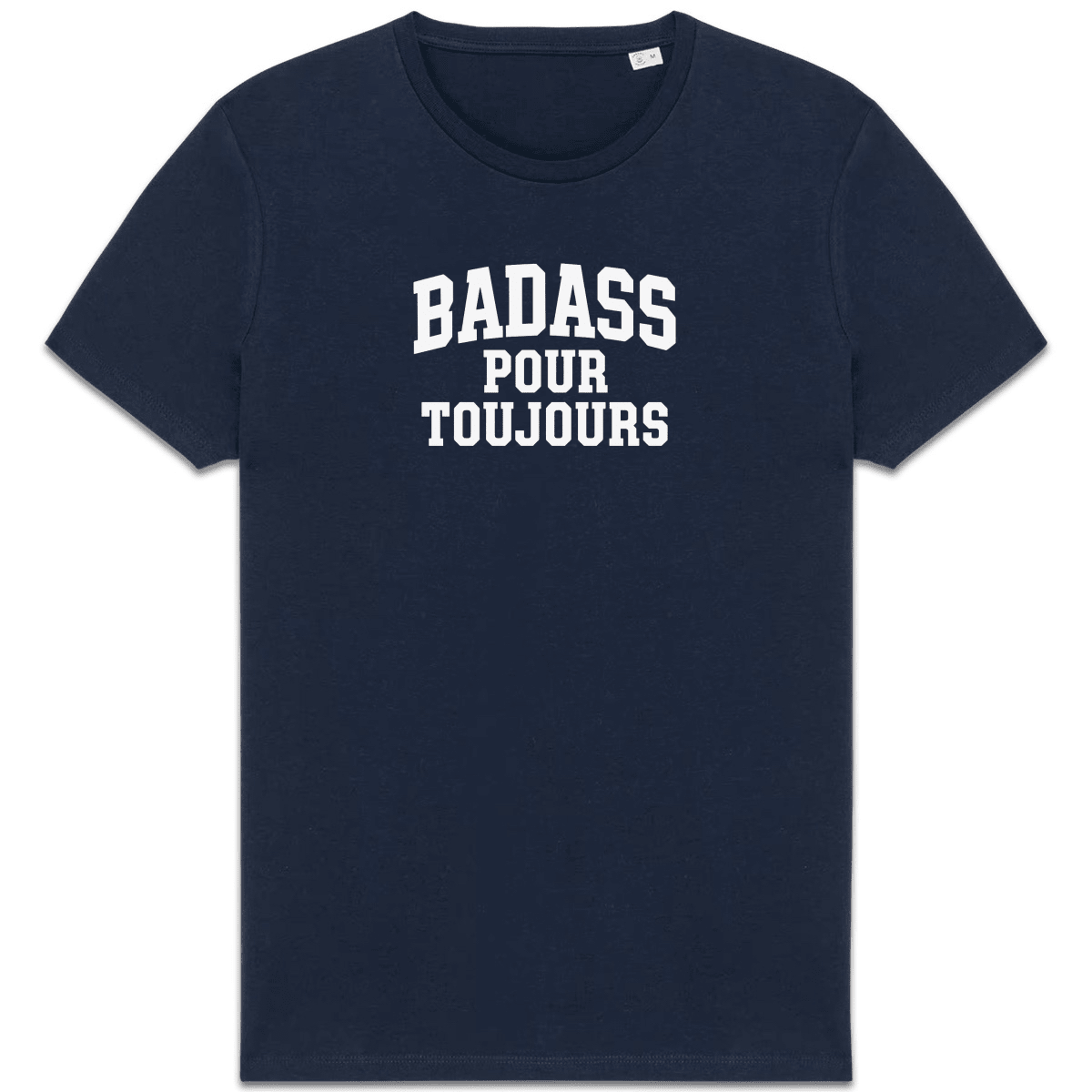 Badass pour toujours XS Marine - Imprimé en France