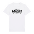 T-shirt Badass pour Toujours - coton bio - Fabriqué au Portugal XS Blanc - Imprimé en France