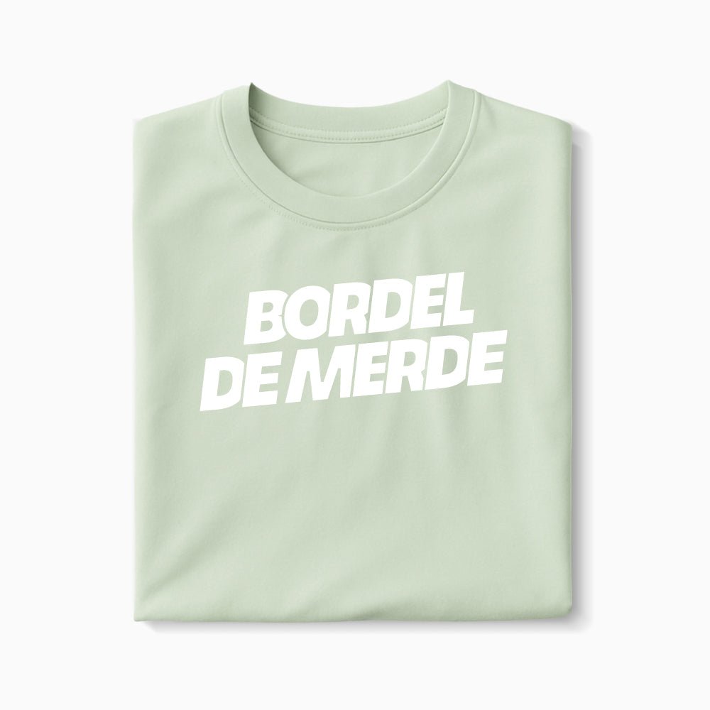 T-shirt Bordel De Merde XS Vert_celadon - Imprimé en France