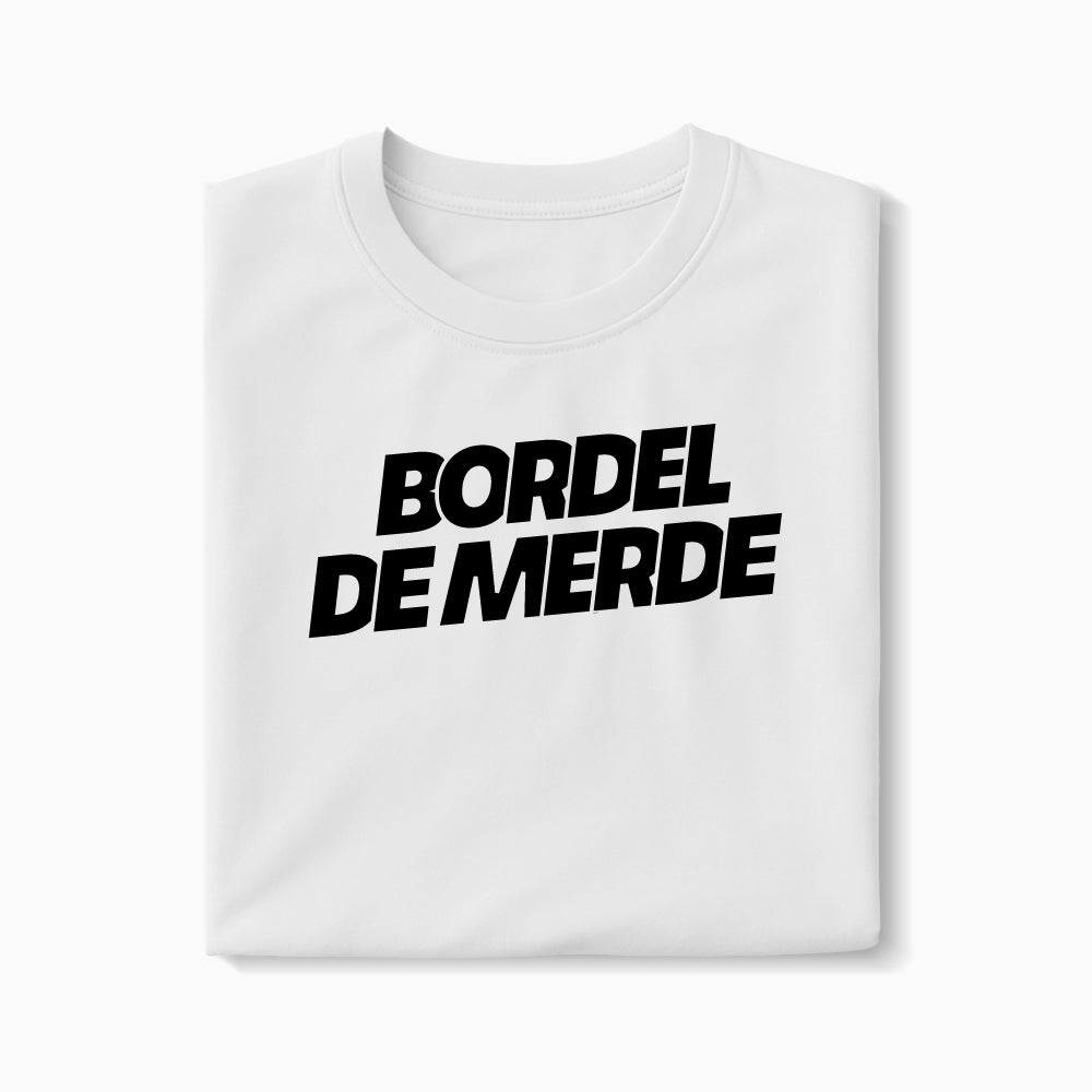T-shirt Bordel De Merde XS Blanc - Imprimé en France