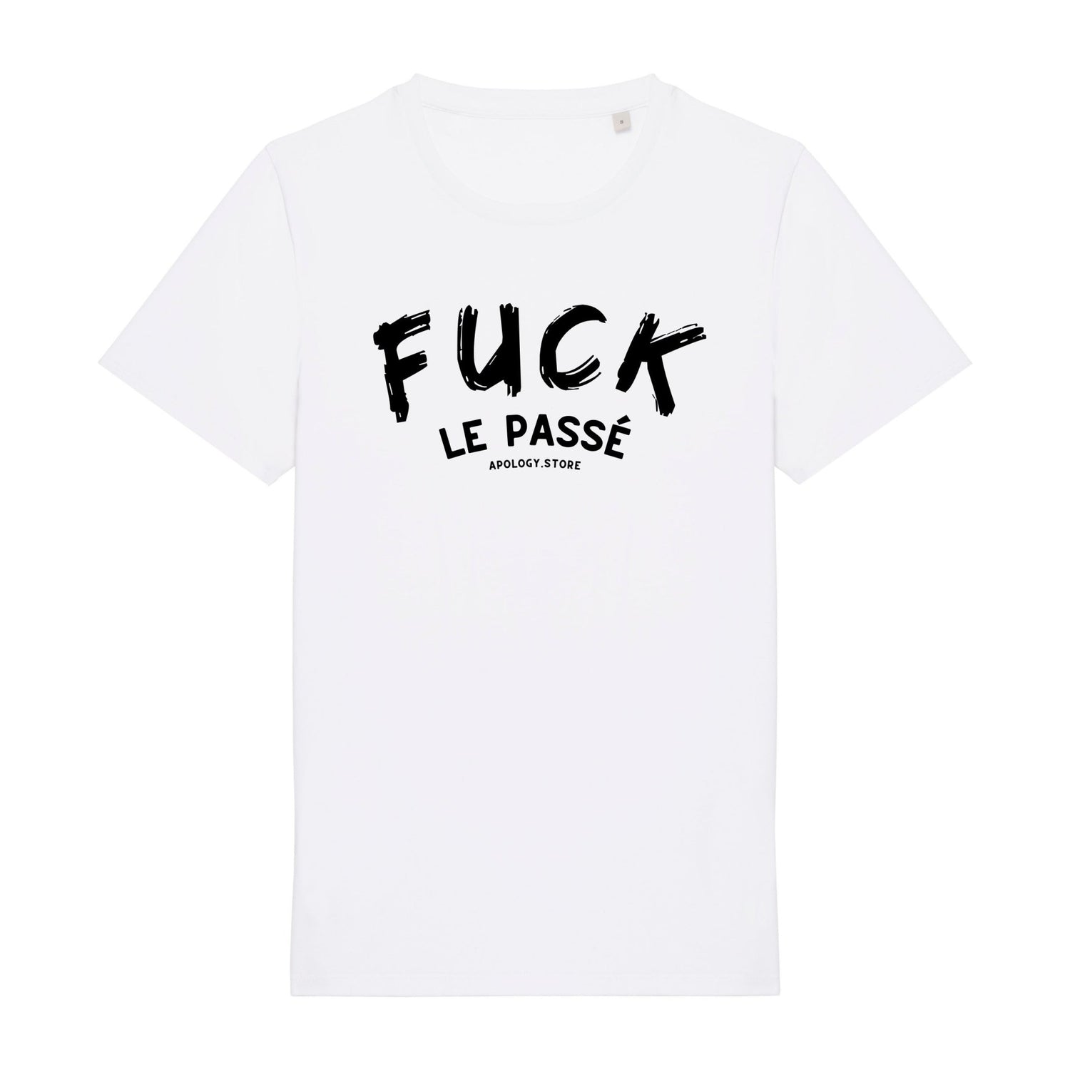 T - shirt Fuck le passé Blanc XS - Imprimé en France