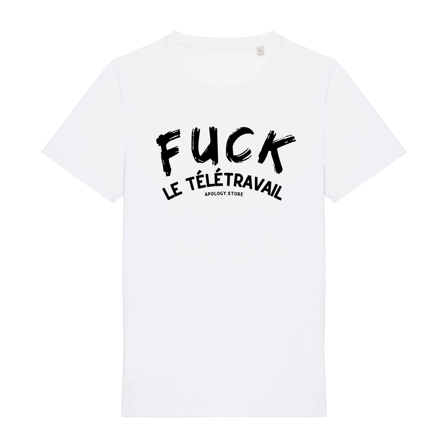 T - shirt Fuck le télétravail Blanc XS - Imprimé en France