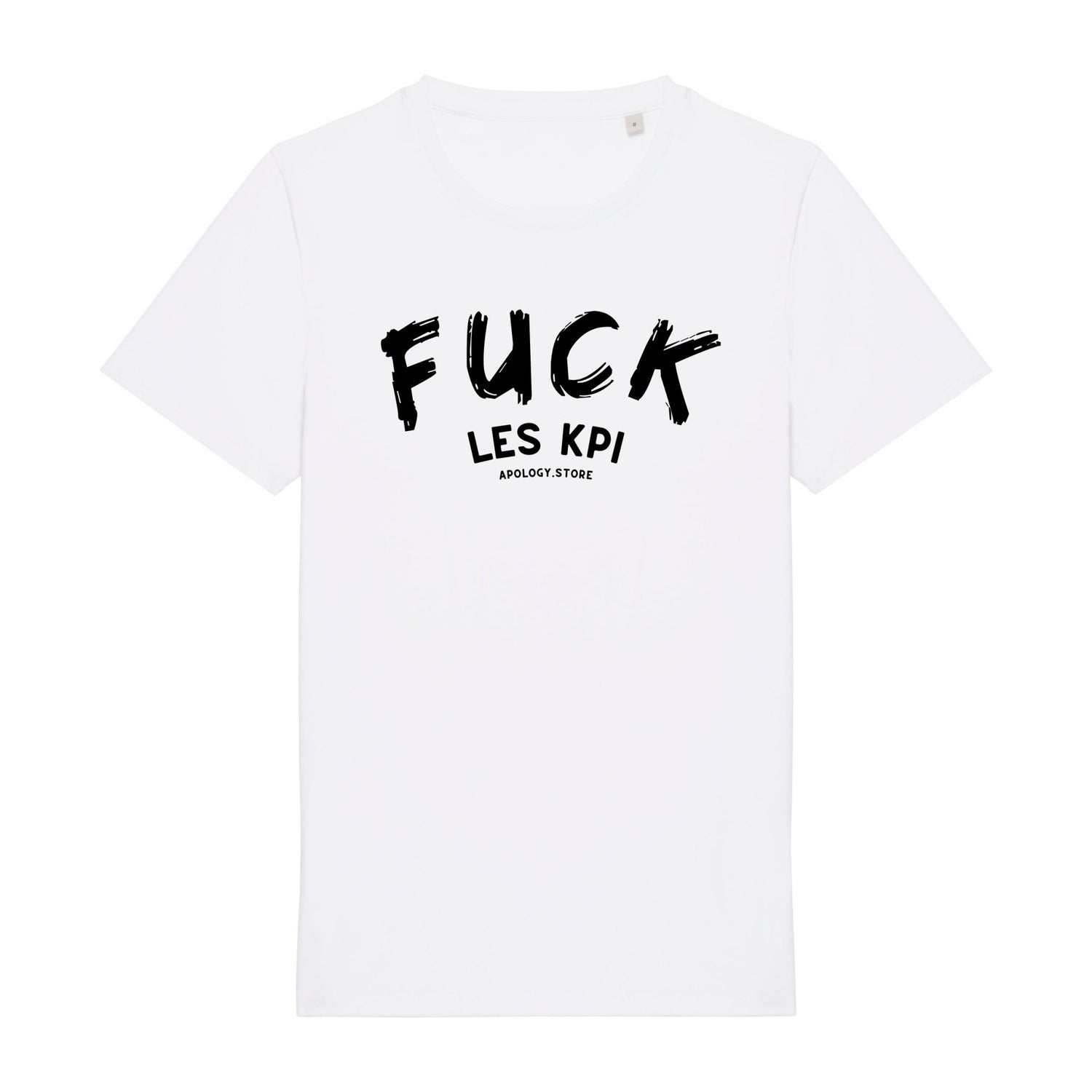 T - shirt Fuck les KPI Blanc XS - Imprimé en France
