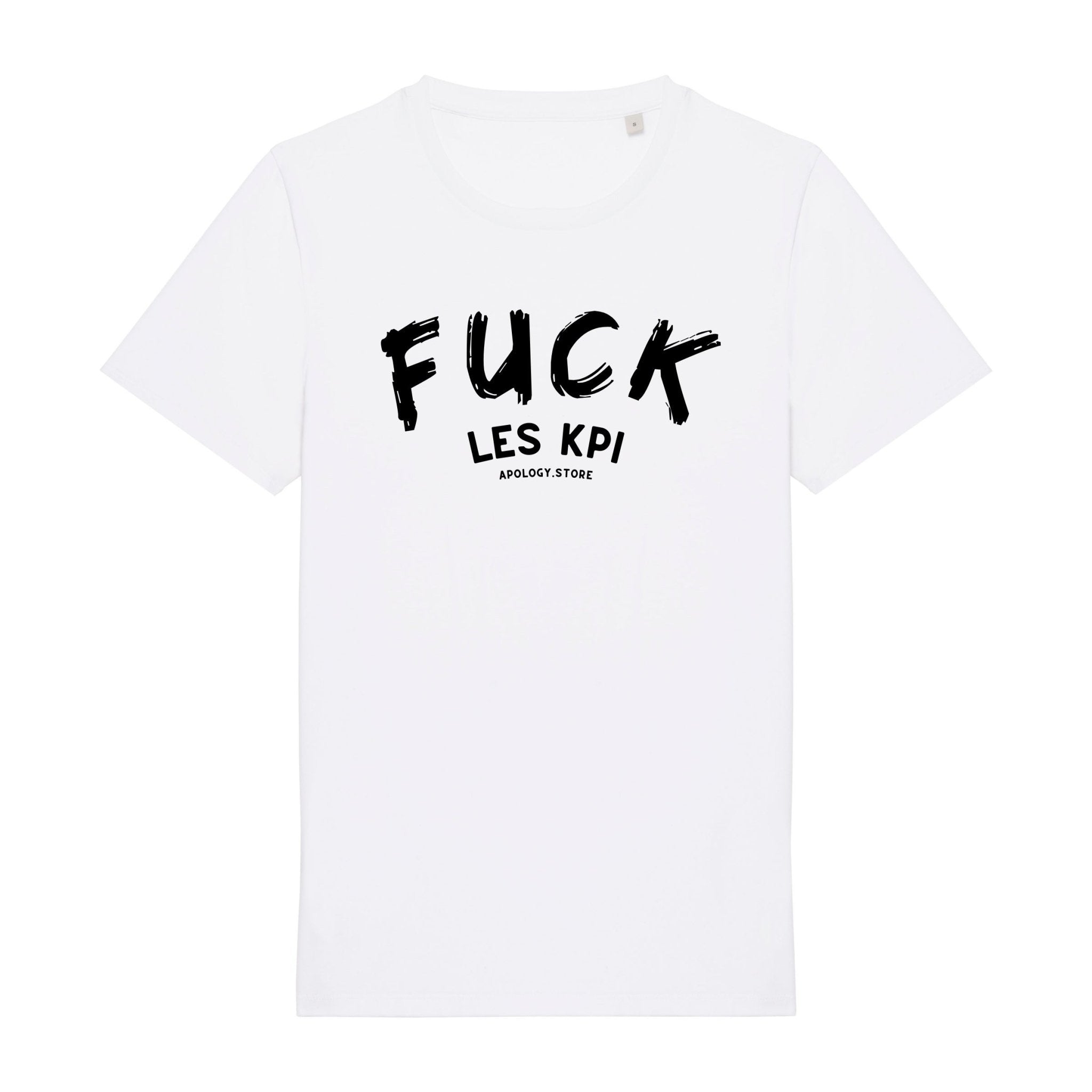 T - shirt Fuck les KPI Blanc XS - Imprimé en France