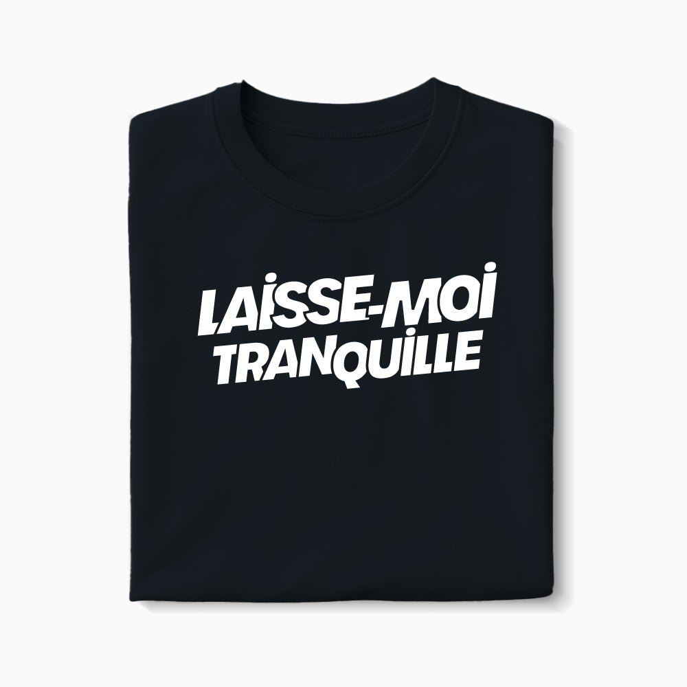 T-shirt Laisse Moi Tranquille XS Noir - Imprimé en France