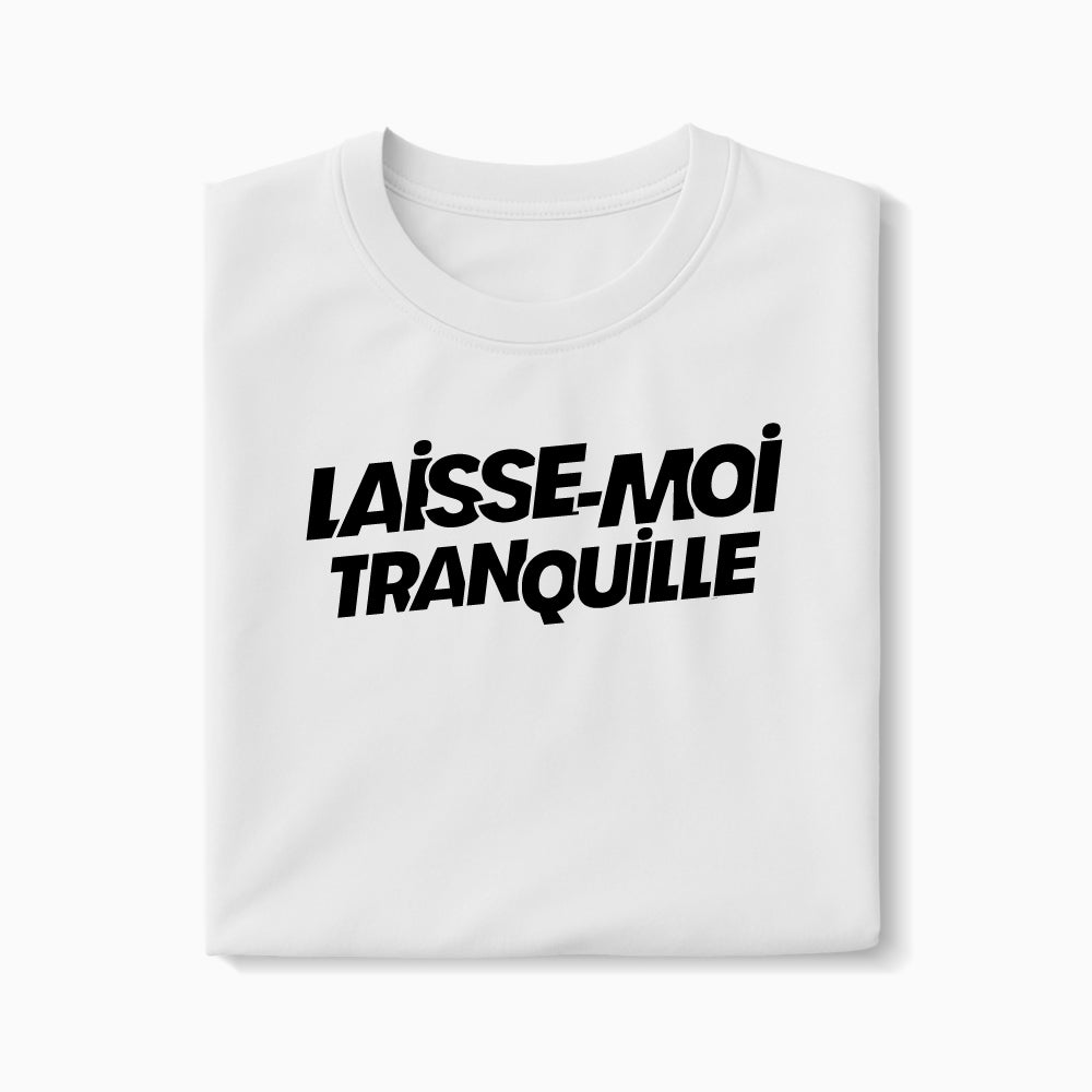 T-shirt Laisse Moi Tranquille XS Blanc - Imprimé en France