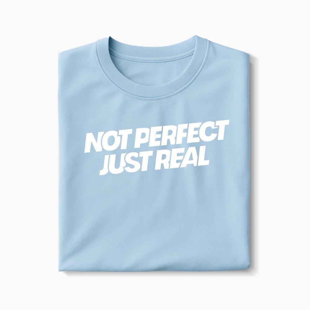 T-shirt Not Perfect Just Real XS Bleu_arctique - Imprimé en France