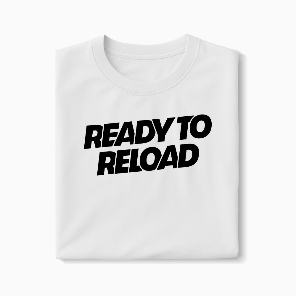 T-shirt Ready To Reload XS Blanc - Imprimé en France