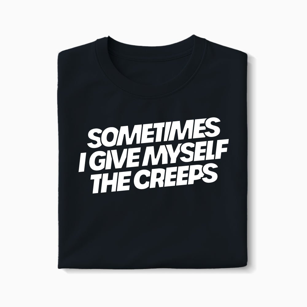 T-shirt Sometimes I Give Myself The Creeps XS Noir - Imprimé en France
