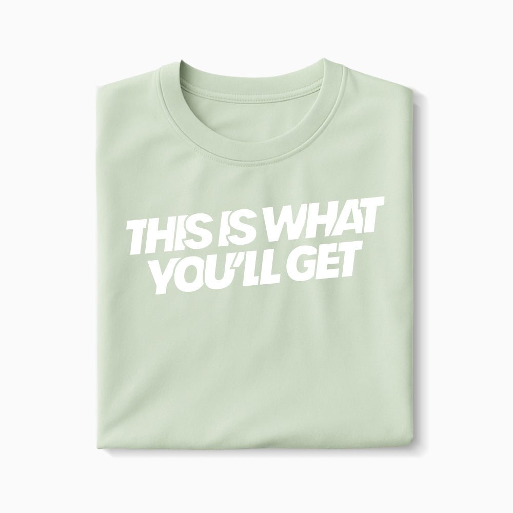 T-shirt This Is What You&