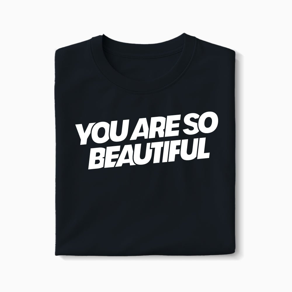 T-shirt You Are So Beautiful XS Noir - Imprimé en France