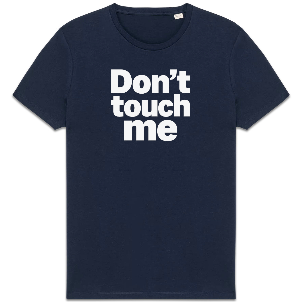 Don’t touch me