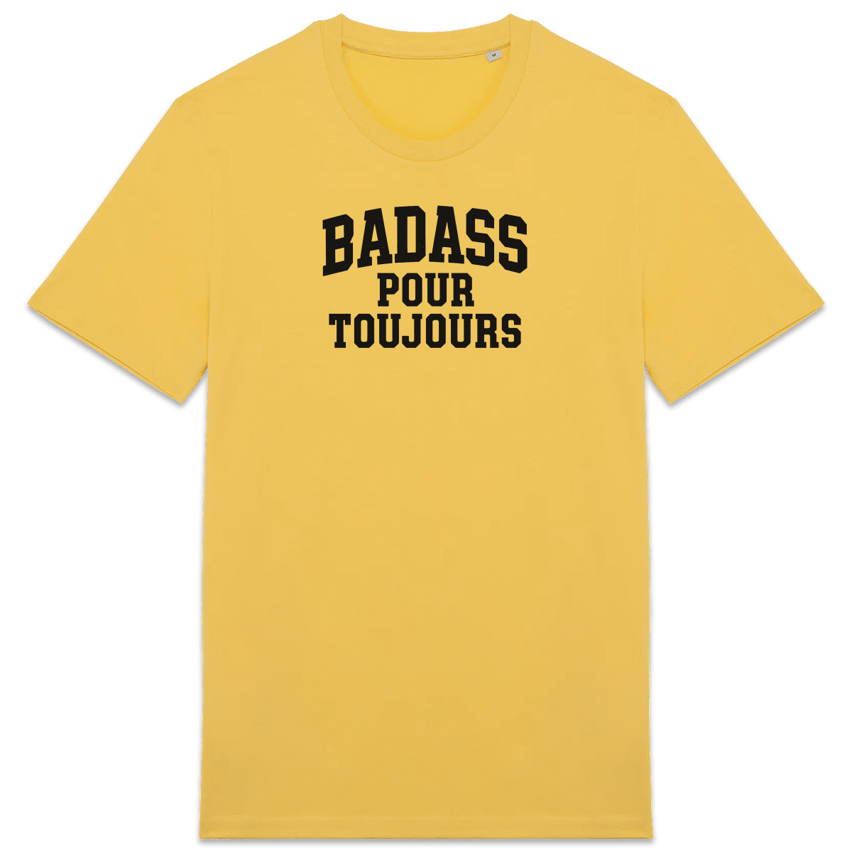 Badass pour toujours XS Jaune - Imprimé en France