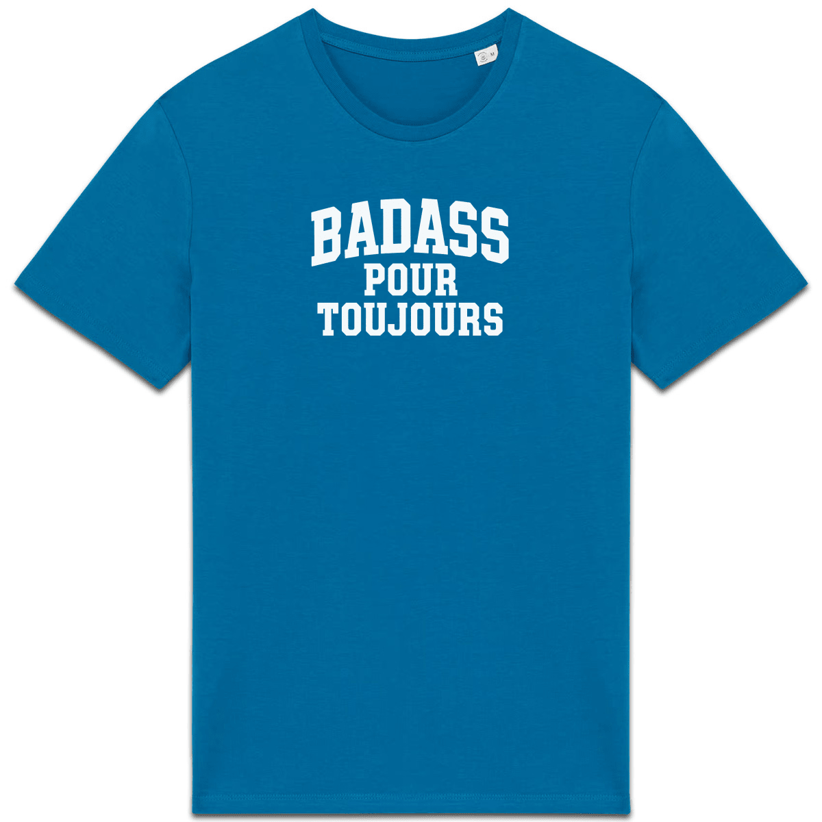 Badass pour toujours XS Bleu - Imprimé en France