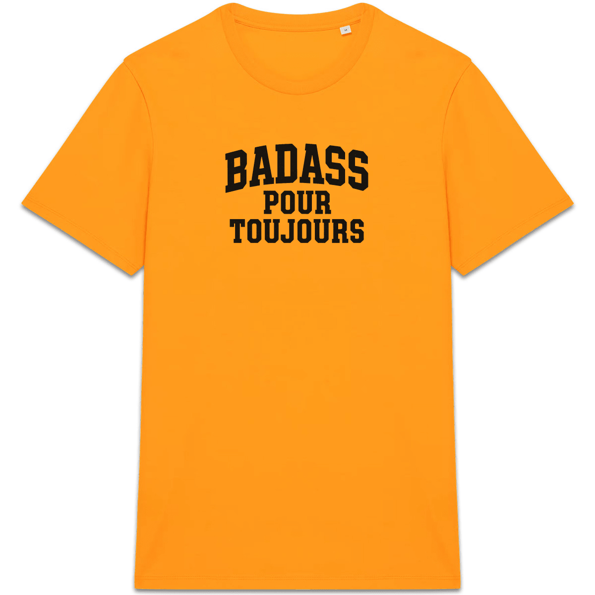 Badass pour toujours XS Orange - Imprimé en France