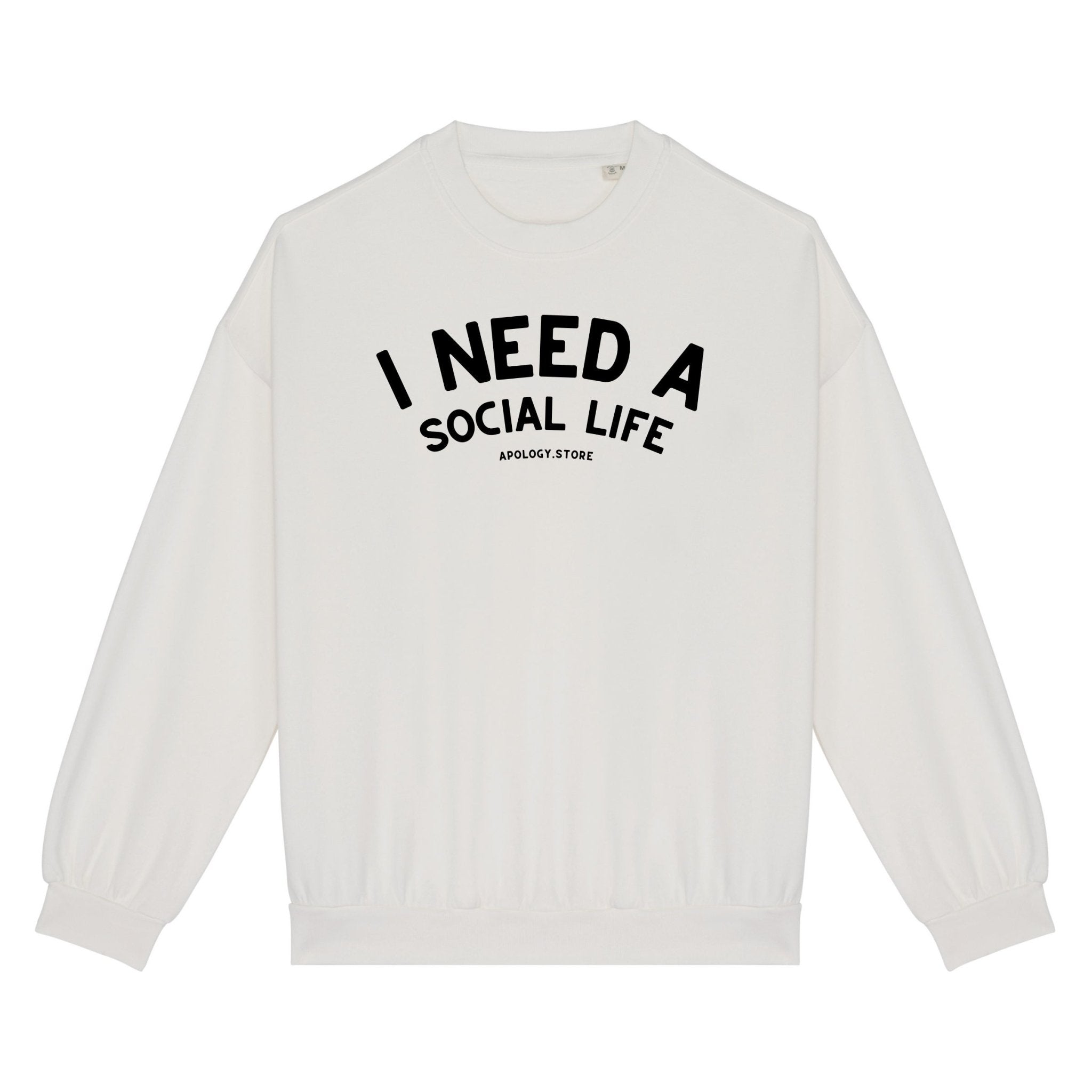 Sweat-shirt I need a social life - Fabriqué au Portugal XS Ivoire - Imprimé en France