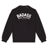 Sweat-shirt Badass pour Toujours - Fabriqué au Portugal XS Noir - Imprimé en France