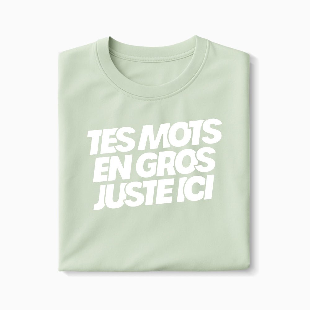 T-shirt à message à personnaliser XS Vert_celadon - Imprimé en France