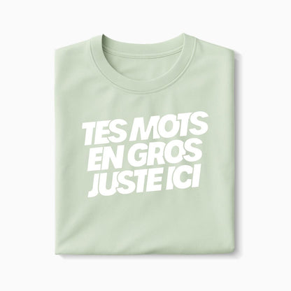 T-shirt à message à personnaliser XS Vert_celadon - Imprimé en France