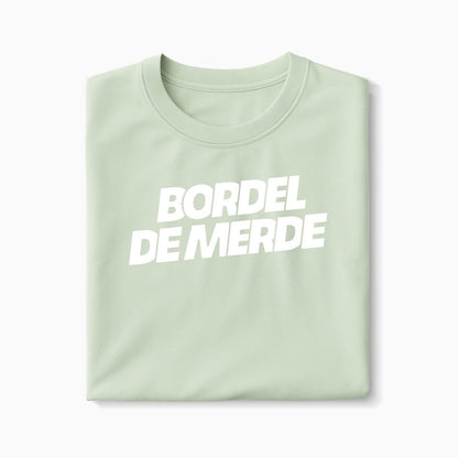 T-shirt Bordel De Merde XS Vert_celadon - Imprimé en France