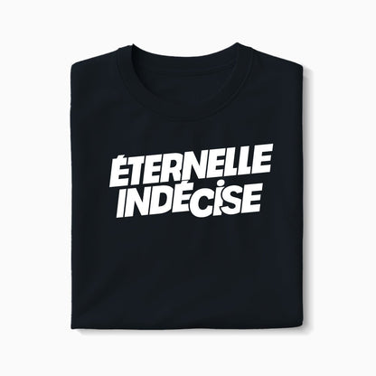 T-shirt Éternelle Indécise XS Noir - Imprimé en France
