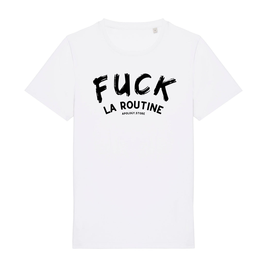 T - shirt Fuck la routine Blanc XS - Imprimé en France