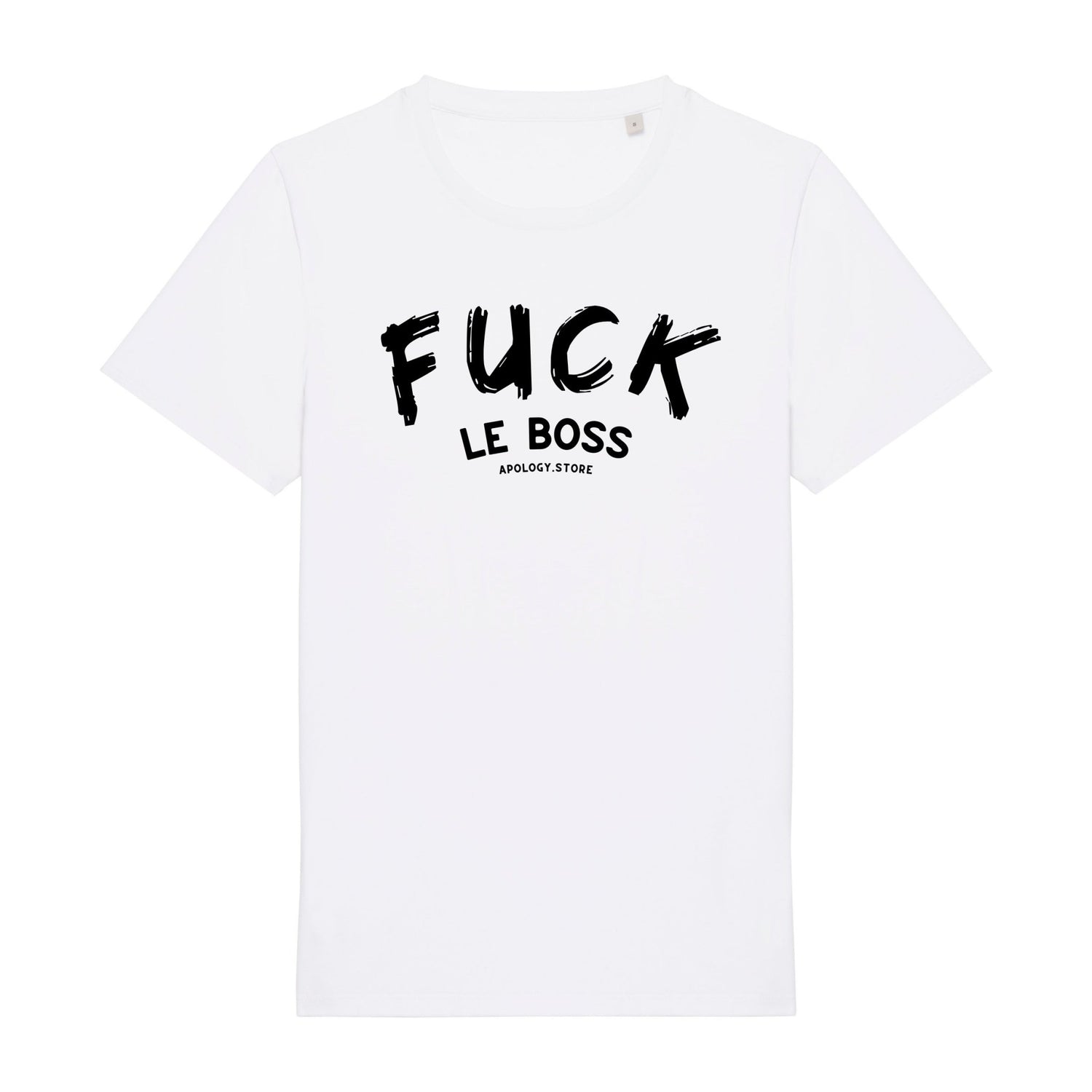 T - shirt Fuck le boss Blanc XS - Imprimé en France