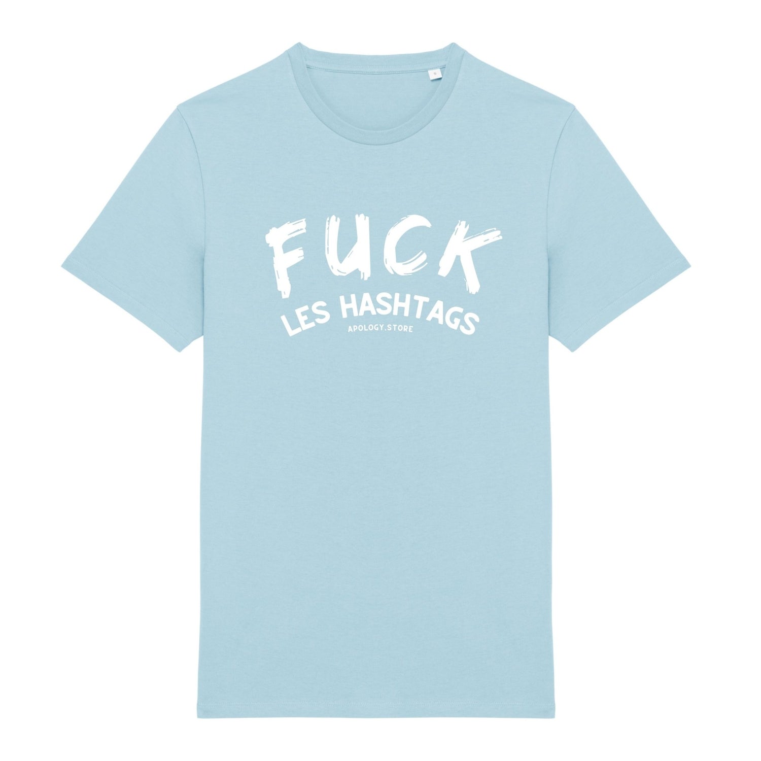 T - shirt Fuck les hashtags Bleu XS - Imprimé en France