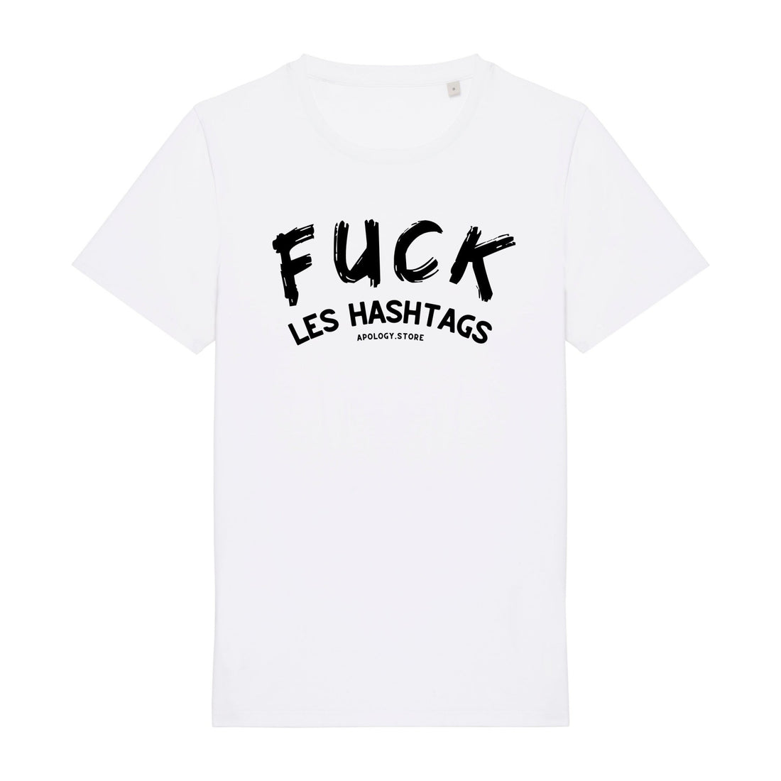 T - shirt Fuck les hashtags Blanc XS - Imprimé en France