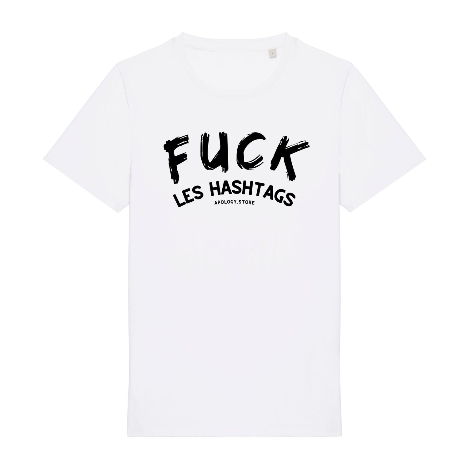 T - shirt Fuck les hashtags Blanc XS - Imprimé en France