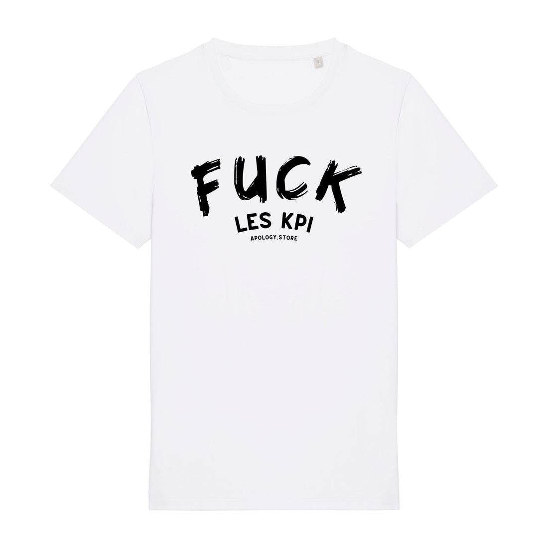 T - shirt Fuck les KPI Blanc XS - Imprimé en France