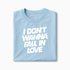 T-shirt I Don&