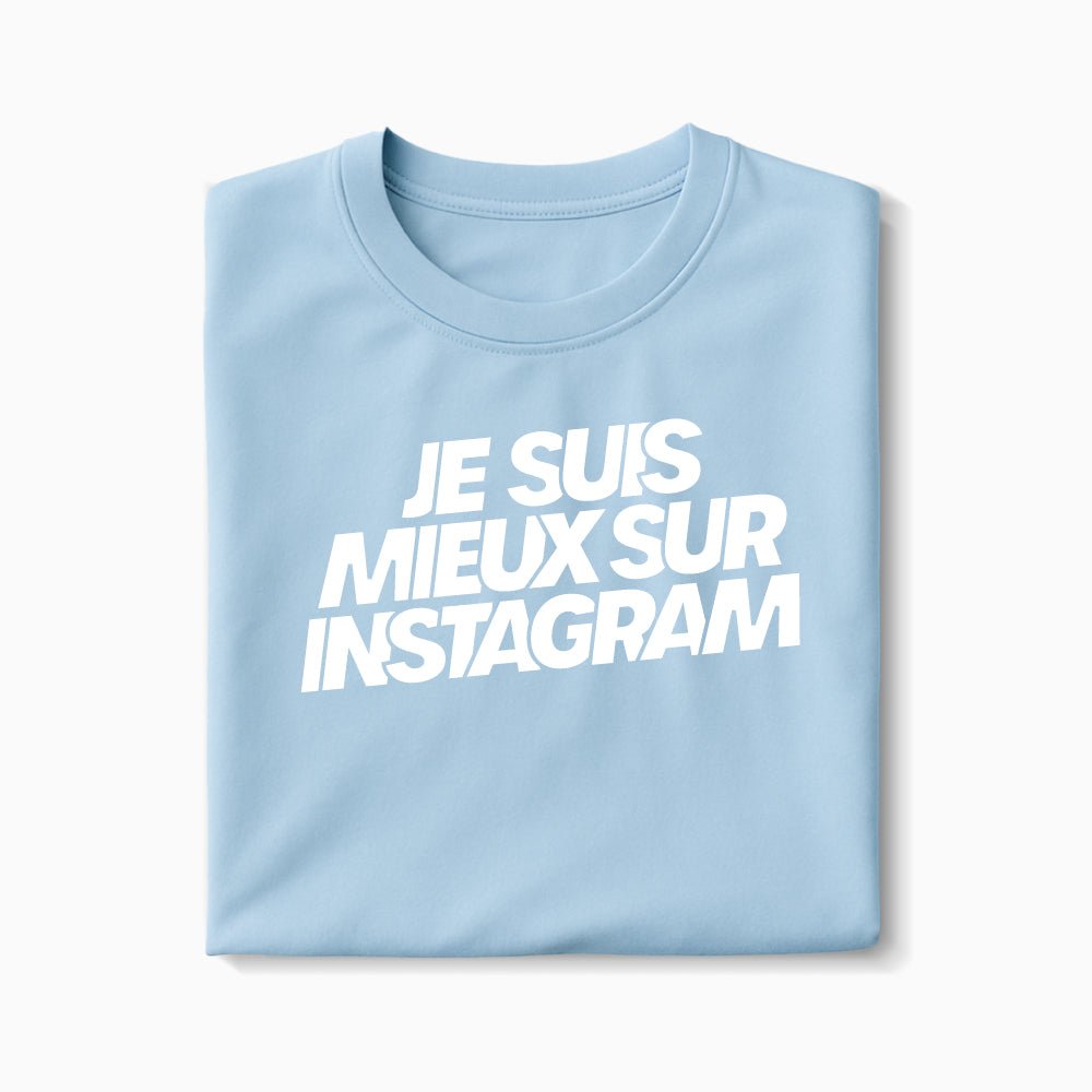 T-shirt Je Suis Mieux Sur Instagram XS Bleu_arctique - Imprimé en France