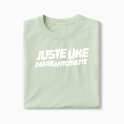 T-shirt Just Like Marie Antoinette XS Vert_celadon - Imprimé en France