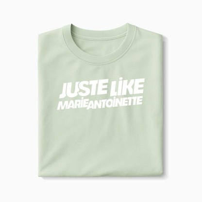 T-shirt Just Like Marie Antoinette XS Vert_celadon - Imprimé en France