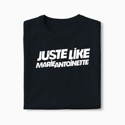 T-shirt Just Like Marie Antoinette XS Noir - Imprimé en France