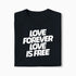 T-shirt Love Forever Love Is Free XS Noir - Imprimé en France