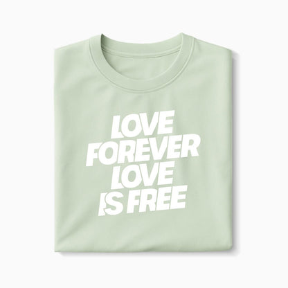 T-shirt Love Forever Love Is Free XS Vert_celadon - Imprimé en France