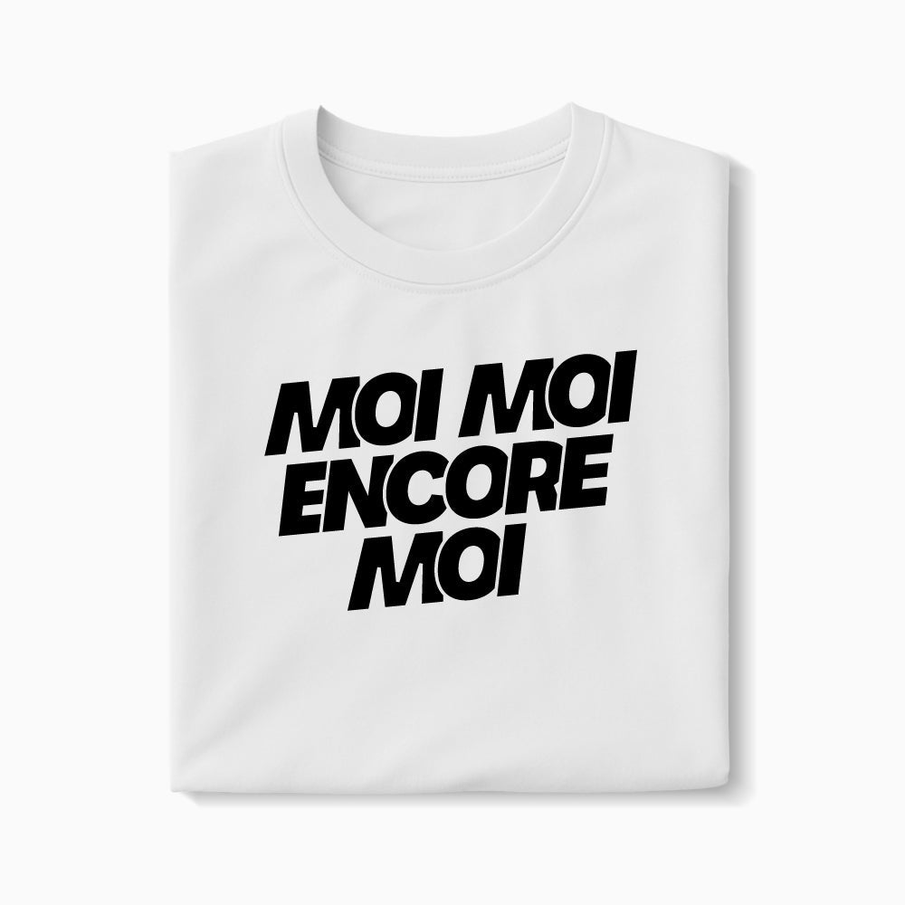 T-shirt Moi Moi Encore Moi XS Blanc - Imprimé en France