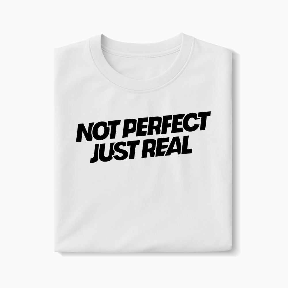 T-shirt Not Perfect Just Real XS Blanc - Imprimé en France
