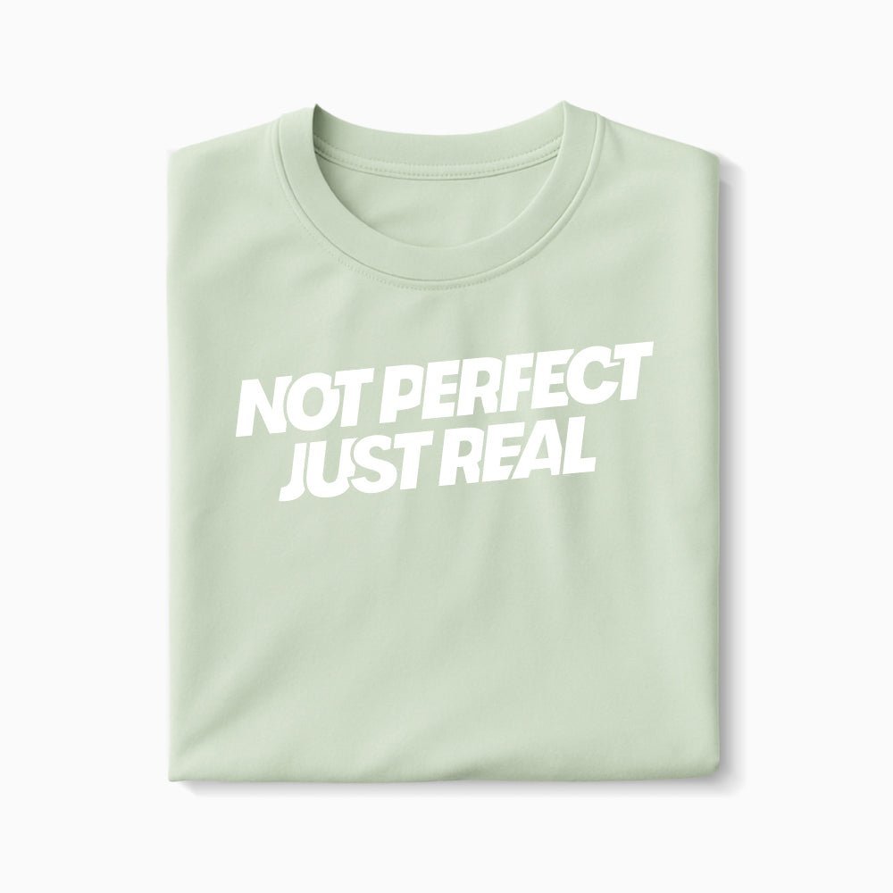 T-shirt Not Perfect Just Real XS Vert_celadon - Imprimé en France