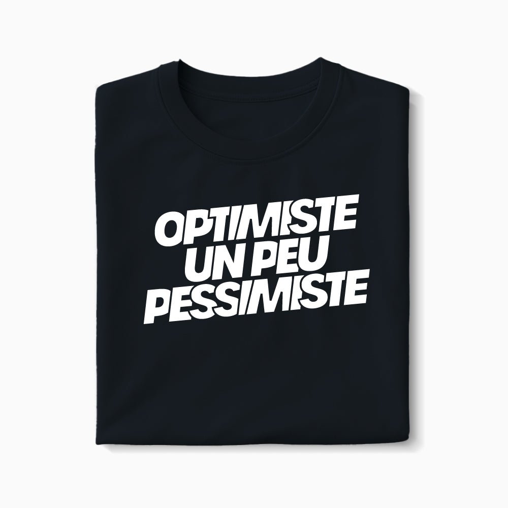 T-shirt Optimiste Un Peu Pessimiste XS Noir - Imprimé en France