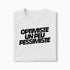 T-shirt Optimiste Un Peu Pessimiste XS Blanc - Imprimé en France