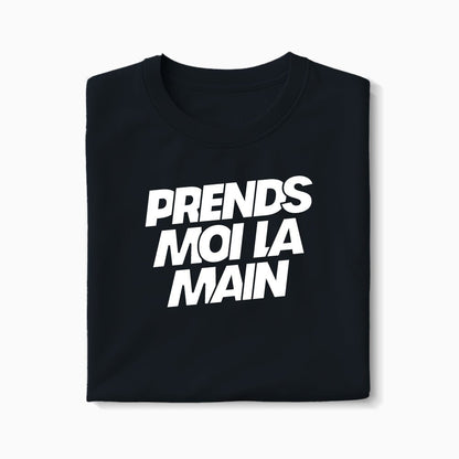 T-shirt Prends Moi La Main XS Noir - Imprimé en France