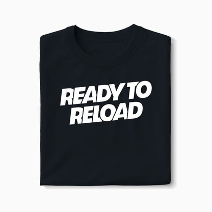 T-shirt Ready To Reload XS Noir - Imprimé en France
