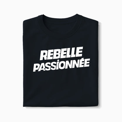 T-shirt Rebelle Passionnée XS Noir - Imprimé en France