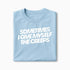 T-shirt Sometimes I Give Myself The Creeps XS Bleu_arctique - Imprimé en France