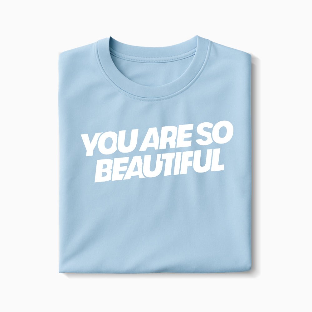 T-shirt You Are So Beautiful XS Bleu_arctique - Imprimé en France