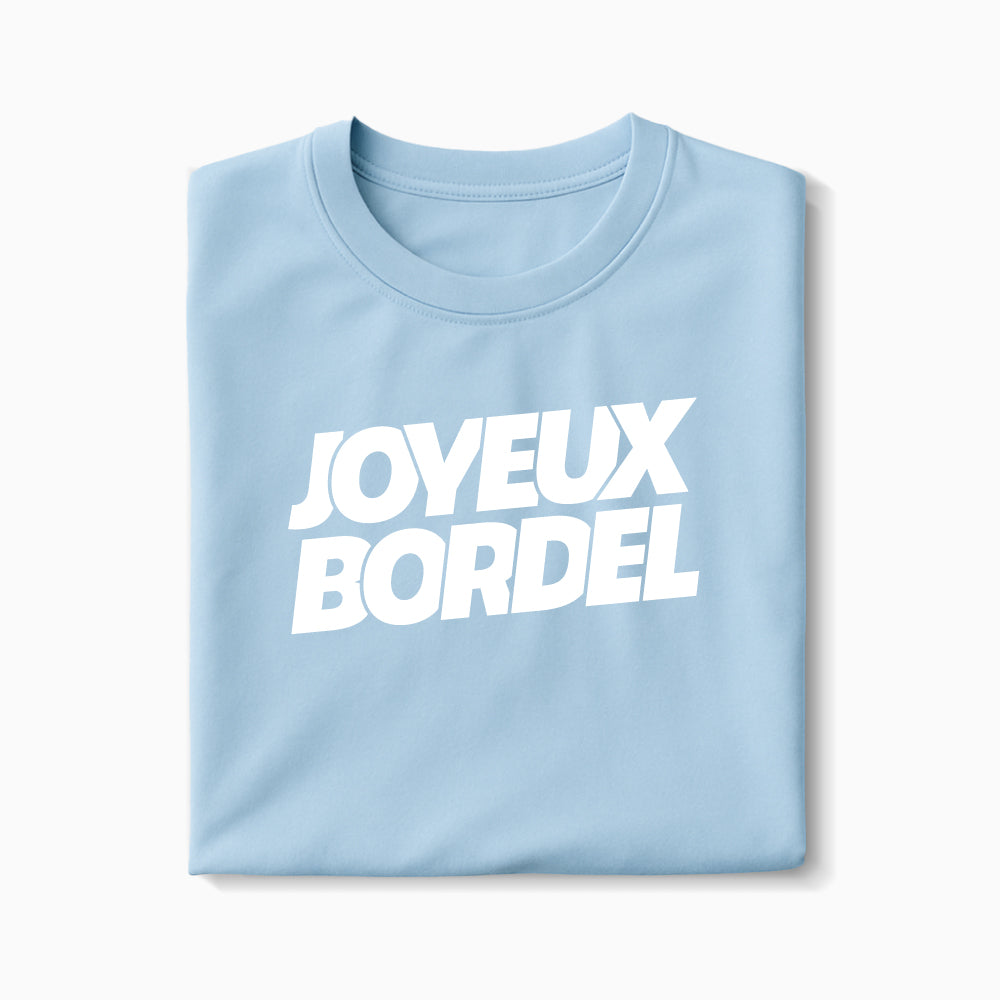 T-shirt Joyeux Bordel