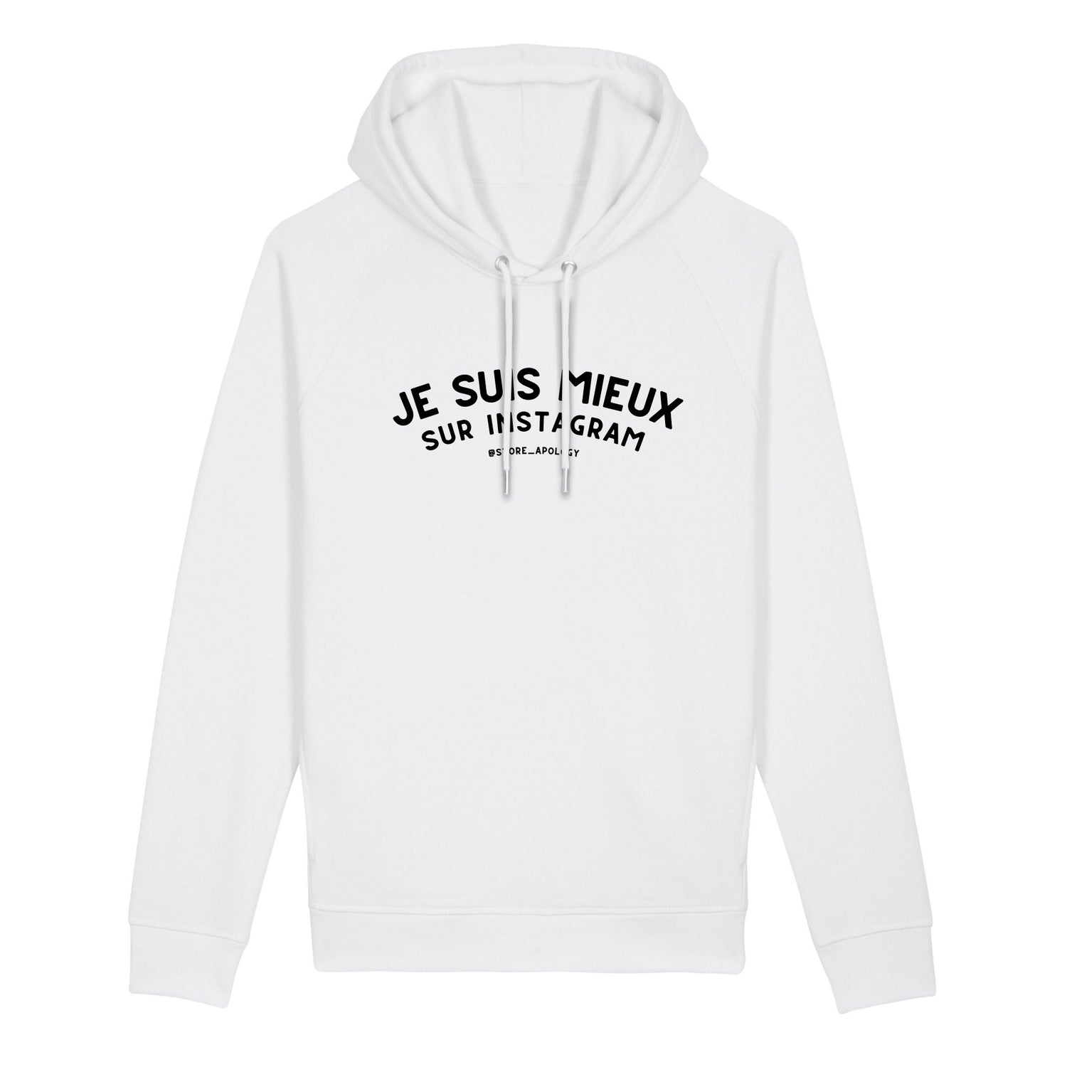 Sweat à Capuche Je Suis Mieux Sur Instagram - coton bio XS Blanc - Imprimé en France